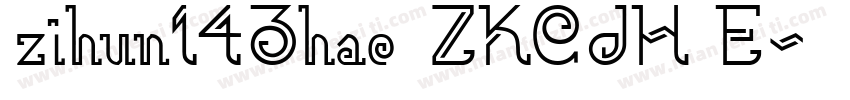 zihun143hao ZKCJH E字体转换